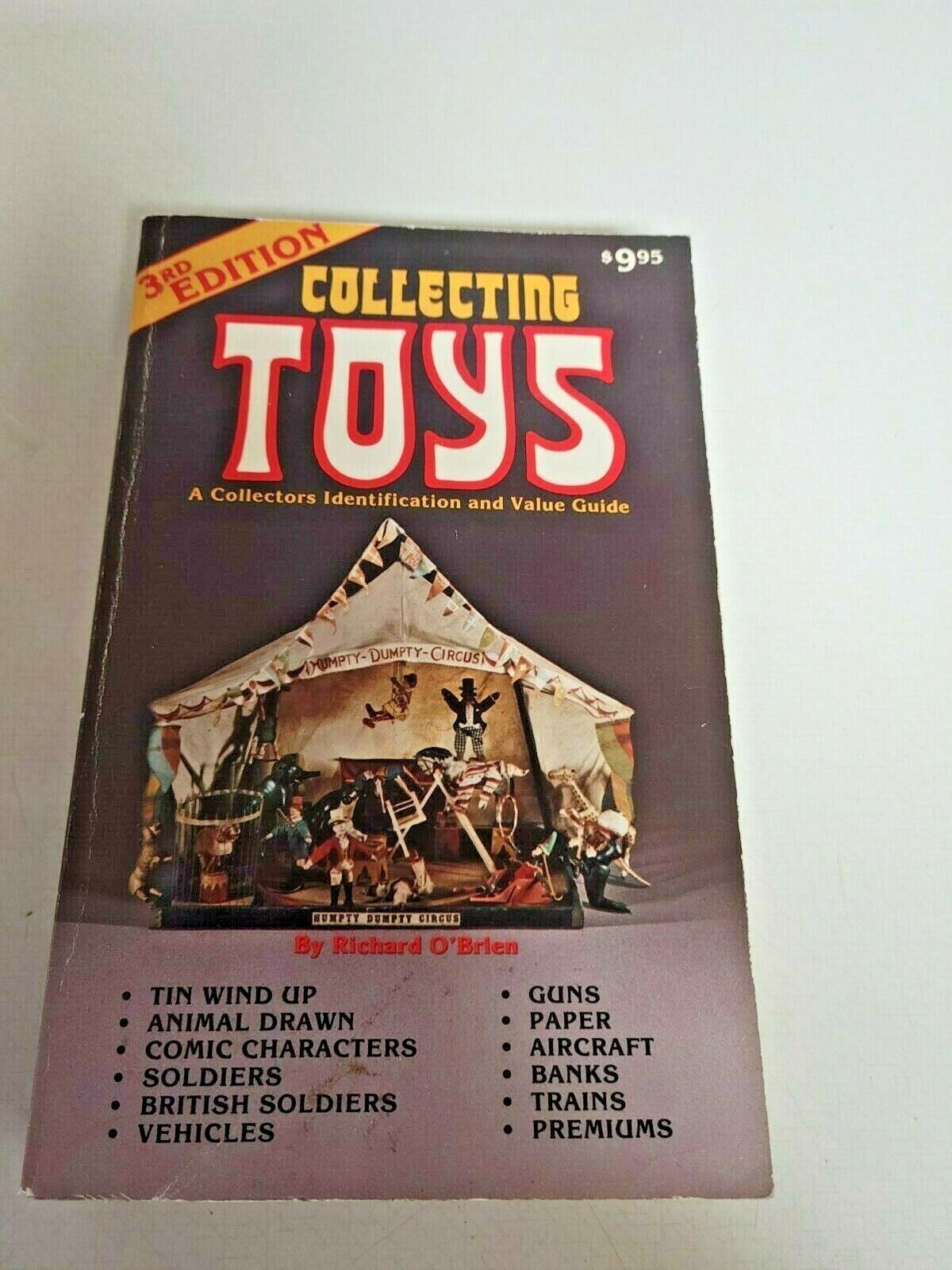 COLLECTING TOYS  A COLLECTORS IDENTIFICATION & VALUE GUIDE BY RICHARD O\