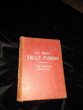 All About Trout Fishing J.A. Riddell 1913 original.  picture