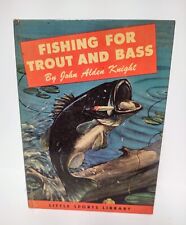 1949 Vintage Fishing for Trout and Bass by John Alden Knight Hardcover picture